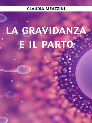 cover image of La gravidanza e il parto